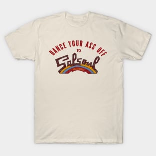 Dance your as off to Salsoul records T-Shirt